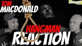 TOM MACDONALD - Hangman | REACTION