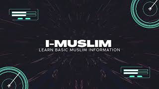i-Muslim : Learn Basic Muslim Information Multimedia Application screenshot 2