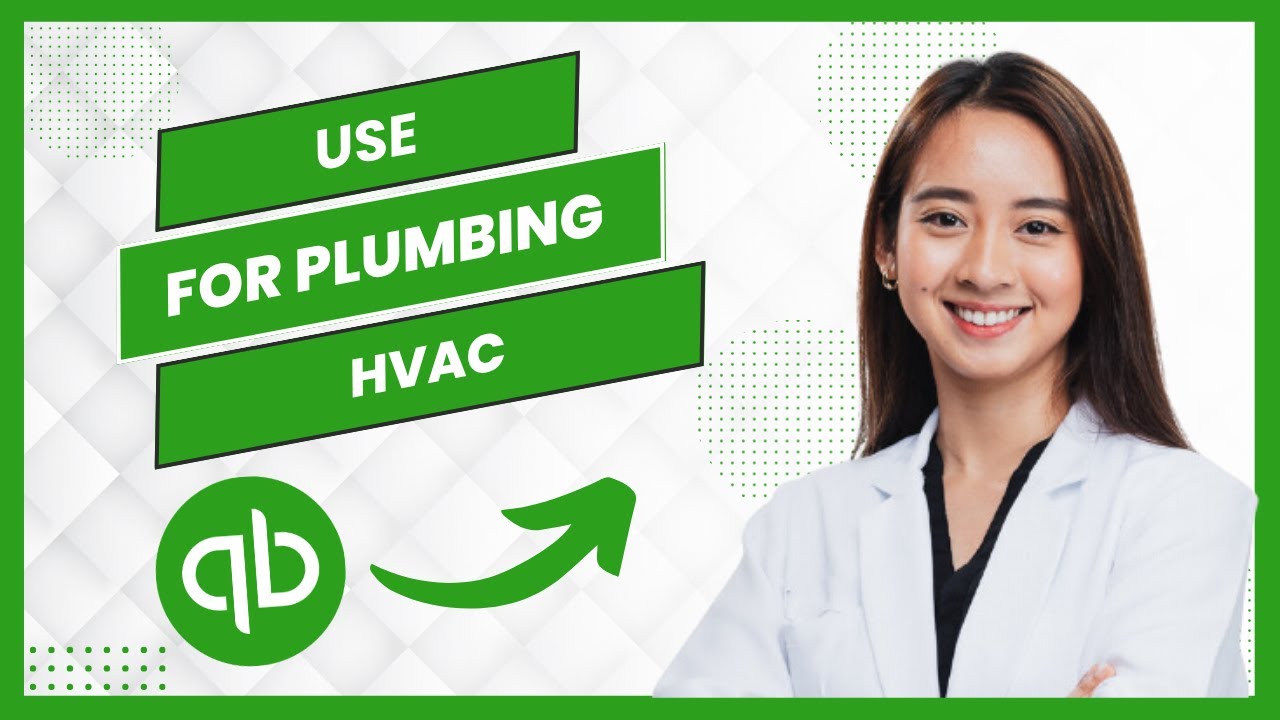 How to Use QuickBooks for Plumbing/HVAC Business (Best Method)