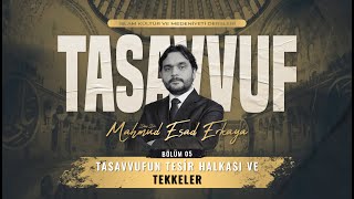 Tasavvufun Tesir Halkası ve Tekkeler - Tasavvuf Dersleri 5. Bölüm - Doç. Dr. Mahmud Esad Erkaya