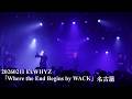 20260211 ExWHYZ 「Where the End Begins by WACK」 in 愛知 THE BOTTOM LINE