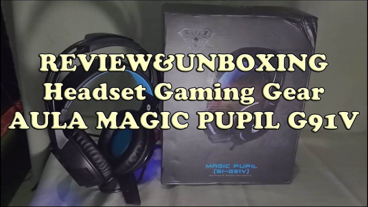 Headset Gaming - Aula Magic Pupil G91V - Review&Unboxing