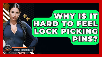 Why Is It Hard To Feel Lock Picking Pins? - Tactical Locker Experts