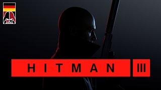 Hitman 3 - 01 - On Top of the World  [GER Let's Play]