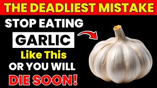Over 60? Avoid These 10 Dangerous Garlic Mistakes Before It’s Too Late | Senior Health