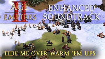 Age of Empires II - Enhanced Soundtrack - 13 Tide Me Over Warm 