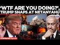 TRUMP, BIBI RIFT: ‘I am saving your a**’, TRUMP & Bibi Heated Conversation Leaked! | Times Now World