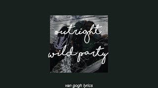 outright - wild party || lyrics