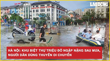 Hà Nội: Khu biệt thự triệu đô ngập nặng sau mưa, người dân dùng thuyền di chuyển