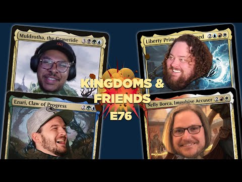 Ezuri v Muldrotha v Liberty Prime v Nelly Borca | @KingdomsTV & Friends E76 |