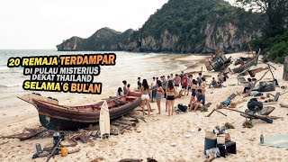 20 Teenagers Stranded on Mysterious Island Near Thailand for 6 Months