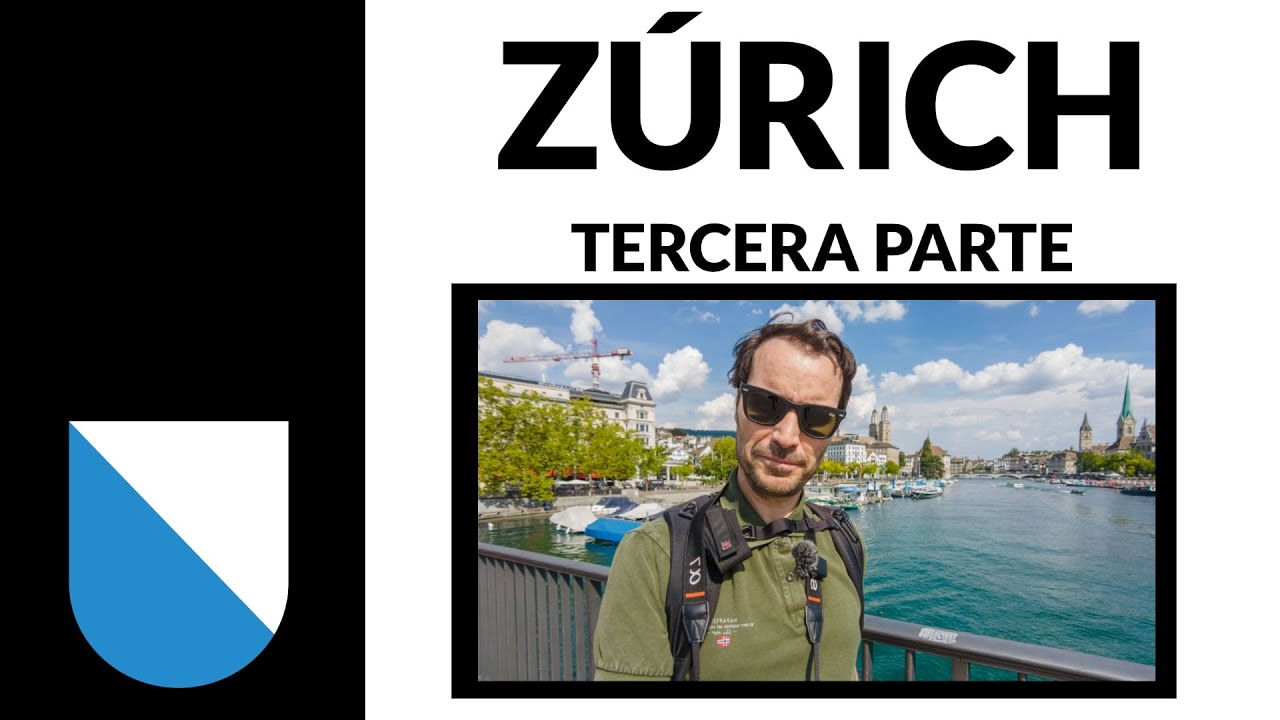 Zúrich (tercera parte)