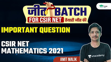 Important Question for CSIR NET Mathematics 2021 | CSIR NET 2021 By Amit Malik