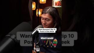 Want Success? Rip 10 Posts in One Week