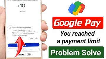 Google pay you reached a payment limit | You reached a payment limit google pay problem 
