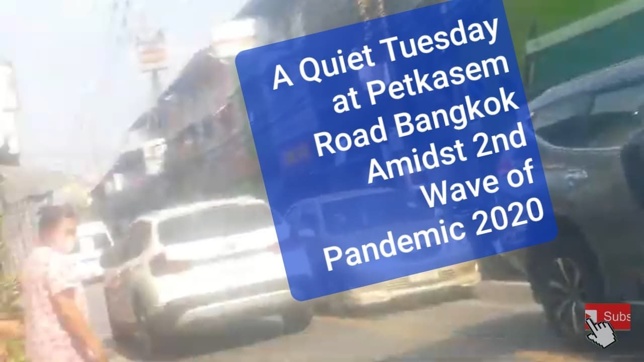 A Quiet Tuesday at Petkasem Road Bangkok Amidst 2nd Wave of Pandemic 2020