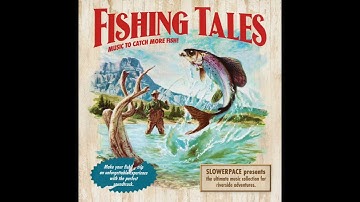 slowerpace 音楽 – FISHING TALES