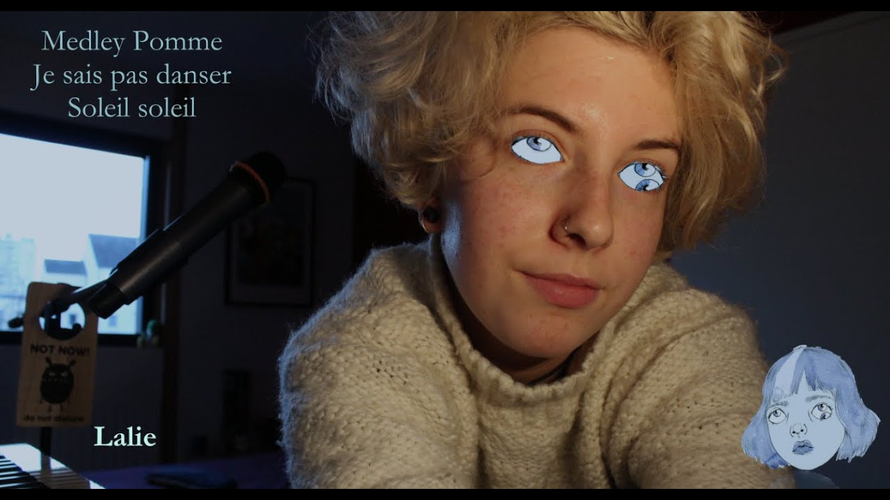 Medley de Pomme (je sais pas danser + soleil soleil) par Weirdo Lalie YouTube Medley de Pomme (je sais pas danser + soleil soleil) par Weirdo Lalie YouTube