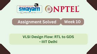 VLSI Design Flow: RTL to GDS Week 10 || NPTEL ANSWERS || MYSWAYAM #nptel #nptel2026 #myswayam