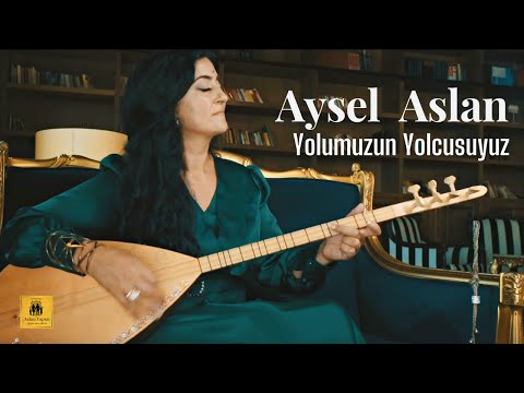 Aysel Aslan - Yolumuzun Yolcusuyuz [ Official Müzik Video ]