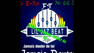 MR EVRA FT LIL JAZ - JAMAIS DOUTER