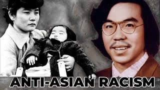 Everything You Need To Know About Asian-American Racism and Activism