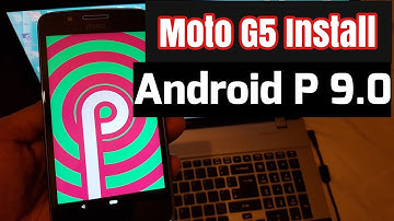 Moto G5 Install Android 9.0 Pie Tutorial