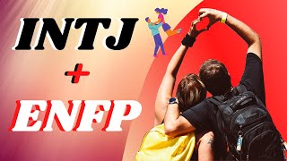 Why Are ENFPs And INTJs Compatible - ENFP And INTJ, Head And Heart Combination.