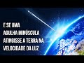 E Se Uma Agulha Minúscula Atingisse A Terra Na Velocidade Da Luz