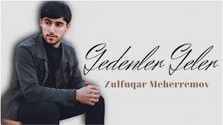 Zulfuqar Meherremov - Gedenler Geler (2023) Resimi