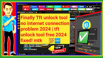 Finally Tft unlock tool no internet connection problem 2024 | tft unlock tool free 2024 fixed! mtk