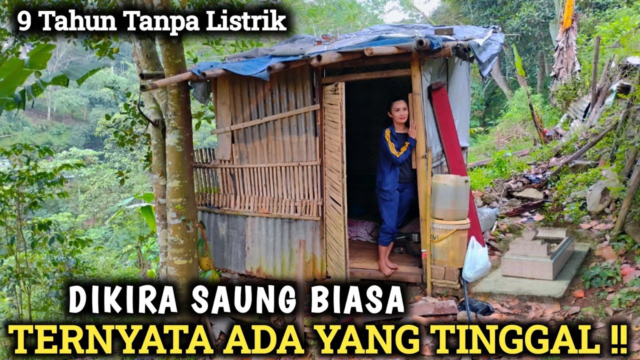 KAGET‼️DIKIRA SAUNG BIASA TERNYATA ADA YANG TINGGAL SELAMA 9 TAHUN TANPA LISTRIK
