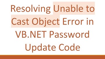 Resolving Unable to Cast Object Error in VB.NET Password Update Code