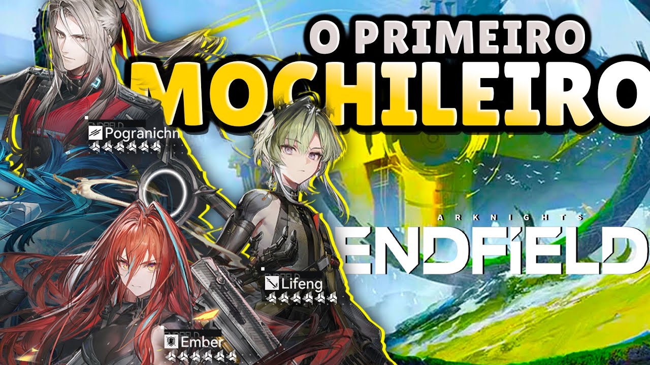🔴 HOJE vou descobrir meu PRIMEIRO MOCHILEIRO ✨ Arknights Endfield