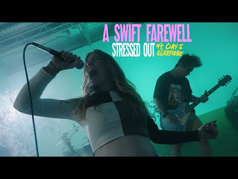 A Swift Farewell - Stressed Out ft Clay J Gladstone (Official Music Video)