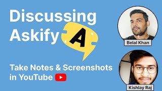 How to Build a Tech Product? Episode 1 - Discussing Askify with Kishlay Raj screenshot 5
