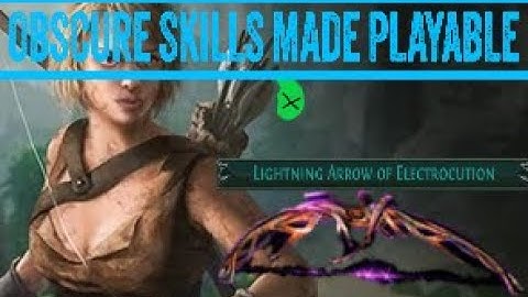 Obscure Skills Made Playable #14 - Lightning Arrow of Electrocution 3.25 Pathfinder