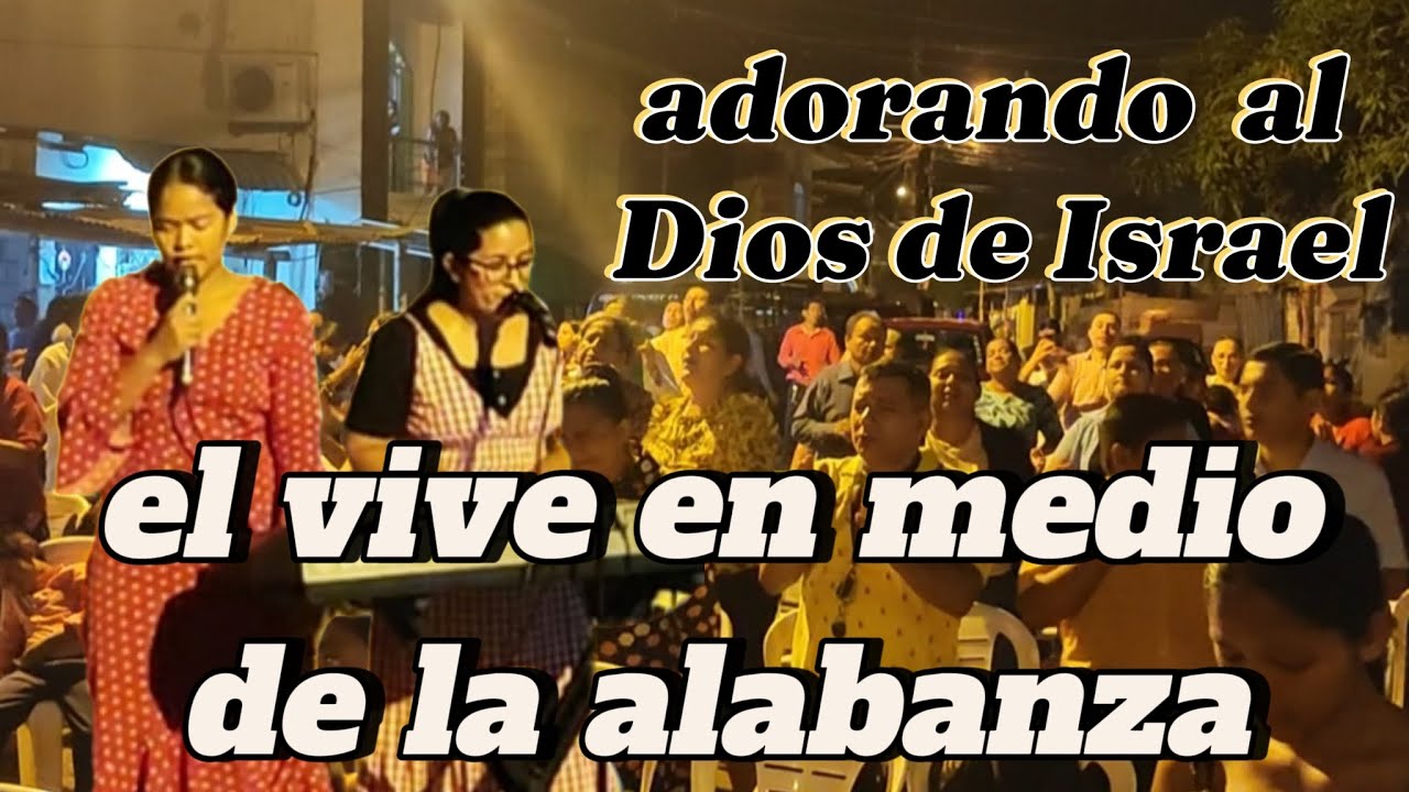 adorando al Dios de Israel | salmista Verónica Navarrete y Yaritza Tuaza | CAMPAÑA DE PODER