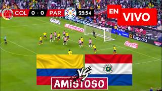 🔴 Colombia vs Paraguay EN VIVO / Amistoso 2026