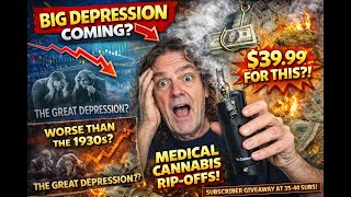 Depression Worse Than the 1930s 📉 AND $39.99 for THIS! 💸 Cannabis Rip-Off + Giveaway