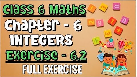 Integers | Class 6 Maths | Chapter 6 Exercise 6.2 | Full Exercise