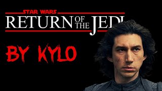 Kylo Explains... Return Of The Jedi