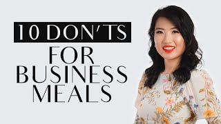 How to behave at a business meal - 10 things you should never do at a business meal Guide