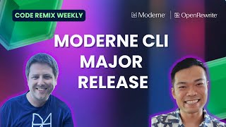 Code Remix Weekly | Moderne CLI Major Release