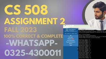CS508 Assignment 2 Solution Fall 2023 By SOBAN