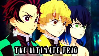 Tanjiro , Zenitsu & Inosuke 4K Edit The Ultimate Trio