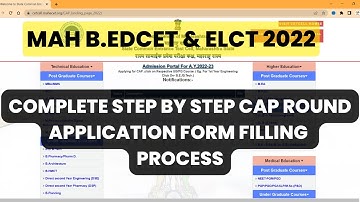 MAH B.EDCET & ELCT 2022 I COMPLETE STEP BY STEP CAP ROUND APPLICATION FORM FILLING PROCESS.