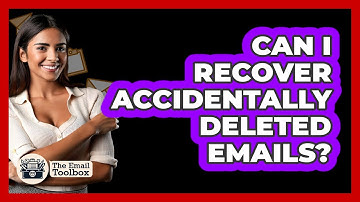 Can I Recover Accidentally Deleted Emails?