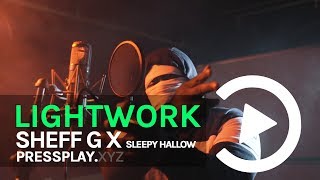 Sheff G X Sleepy Hallow - Lightwork Freestyle | Prod By Frosty | Pressplay