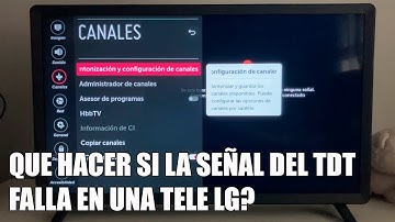 Que Hacer si la Señal del TDT Falla en una TV LG?